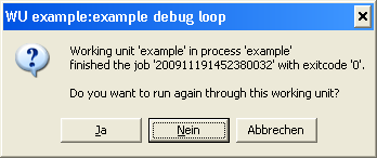 The dialog opened will show a message like: Working unit example in process example finished the job 200911191452380032 with exitcode 0. Do you want to run again through this working unit?